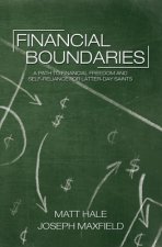 Financial Boundaries: A Path to Financial Freedom and Self-Reliance for Latter-day Saints
