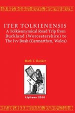 Iter Tolkienensis: A Tolkiennymical Road Trip from Buckland (Worcestershire) to The Ivy Bush (Carmarthen, Wales)