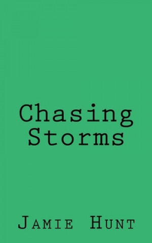 Chasing Storms
