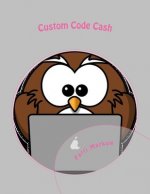 Custom Code Cash: Lecture Series - First Edition