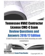 Tennessee HVAC Contractor License CMC-C Exam Review Questions and Answers 2016/17 Edition: A Self-Practice Exercise Book focusing on code compliance