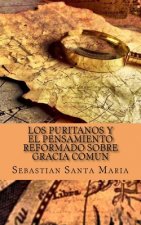Los Puritanos y el pensamiento Reformado sobre Gracia Comun