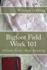 Bigfoot Field Work 101: Volume Four: Map Reading