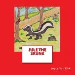 Jule the Skunk