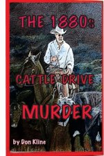 1880s Cattle Drive Murder