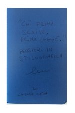 Chi prima scrive, prima legge: Prima di quattro, dalla collana: 'Pensieri in stilografica' - Una raccolta scritta in calce, come sempre in pochi ista