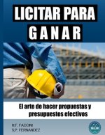 Tecnicas para Licitar: El arte de hacer propuestas y presupuestos efectivos