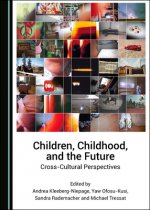 Children, Childhood, and the Future: Cross-Cultural Perspectives