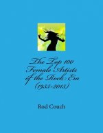 The Top 100 Female Artists of the Rock Era (1955-2015)