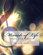 Miracle of Life: Music from Spheres