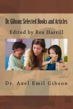 Dr. Gibson: Selected Books and Articles: Edited by Rex Harrill