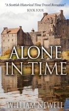 Alone In Time: A Scottish Historical Time Travel Romance