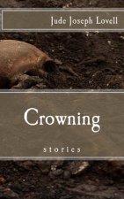 Crowning: and other Stories
