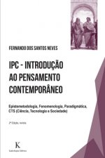 IPC - Introducao ao Pensamento Contemporaneo: Epistemetodologia, Fenomenologia, Paradigmática, CTS (Ci?ncia, Tecnologia e Sociedade)
