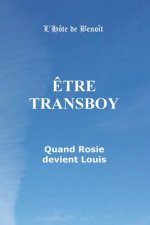 Etre Transboy Quand Rosie devient Louis: Quand Rosie devient Louis