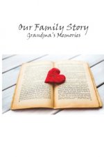 Our Family Story: Grandma's Memories