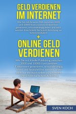 Geld verdienen im Internet/Online Geld verdienen: (Bundle). Wie Sie mit Amazon FBA und Kindle zwischen 3000 und 10000 Euro passives Einkommen generier