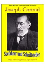 Joseph Conrad - Seefahrer und Schriftsteller: Band 83 in der maritimen gelben Buchreihe bei Juergen Ruszkowski