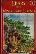 Diary of a Minecraft Legend: Book 5