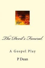 The Devil's Funeral: A Gospel Play