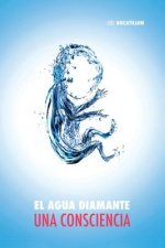 El Agua Diamante: Una Consciencia