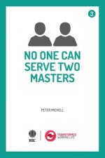 No one can serve two Masters