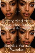 Before and After Arnia and Melton: Born With A Veil II