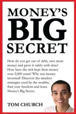 Money's Big Secret: The strategies they didn't teach you to slash debt, save more and invest safely with time
