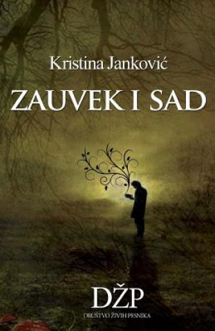 Zauvek I Sad (Kristina Jankovic)(Miękka)