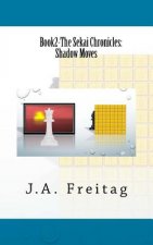 The Sekai Chronicles: Book 2: Shadow Moves