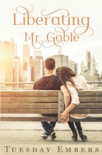 Liberating Mr. Gable: A Billionaire Romance