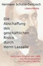Die Abschaffung des geschäftlichen Risico durch Herrn Lassalle: Kommentierte Ausgabe