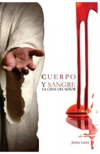 Cuerpo y Sangre: La Cena del Se?or
