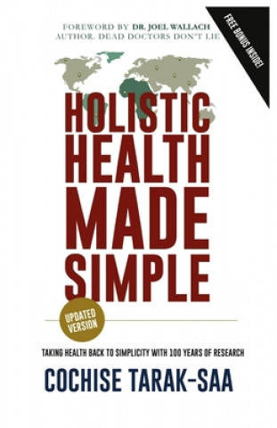 Holistic Health Made Simple: A Beginner's Guide To Better Health and Healthy Living