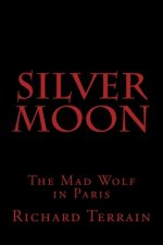 Silver Moon: The Mad Wolf in Paris