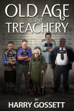 Old Age and Treachery