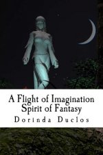 A Flight of Imagination: Spirit of Fantasy