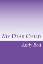 My Dear Child: A financial advice for my dearest one