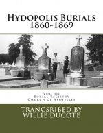 Hydopolis Burials 1860-1869: Vol. III of the Burial Registry of the Church of Avoyelles