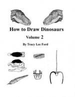How to Draw Dinosaurs volume 2
