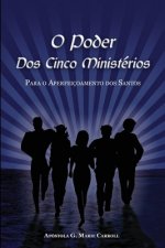 O Poder Dos Cinco Ministerios: Para o Aperfeicoamento dos Santos...