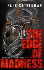 The Edge of Madness: Book 1
