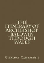 The Itinerary of Archbishop Baldwin through Wales