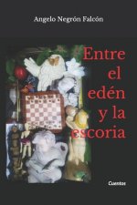 Entre el edén y la escoria