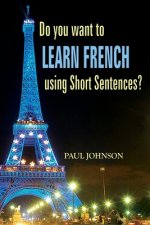 Do you want to Learn French using Short Sentences?