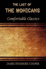 The Last of the Mohicans: Comfortable Classics