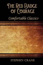The Red Badge of Courage: Comfortable Classics