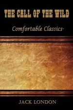 The Call of the Wild: Comfortable Classics