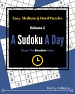 Sudoku: A Sudoku A Day Keeps The Boredom Away