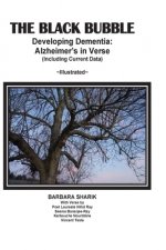 The Black Bubble, Developing Dementia: Alzheimier's in Verse